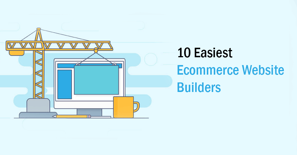 10-Easiest-Ecommerce-Website-Builders-for-Business-Owners-1-1024x536