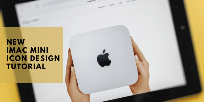 New Imac Mini Icon Design Tutorial